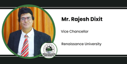 Interview Mr Rajesh Dixit Vice Chancellor at Renaissance University